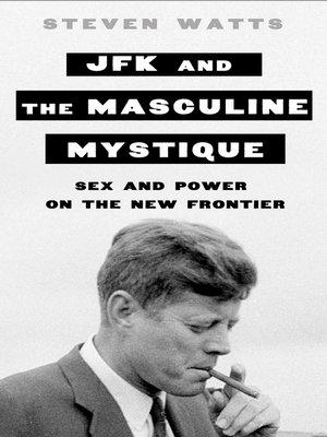 cover image of JFK and the Masculine Mystique